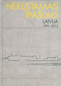 Nekustamais īpašums Latvijā 1991-2012