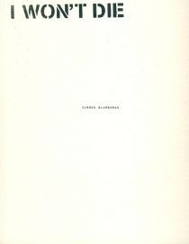 I won't die. Ilmārs Blumbergs