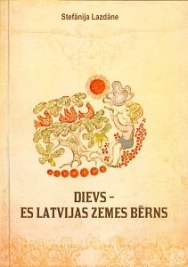Dievs - es Latvijas zemes bērns