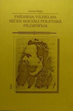 Frīdriha Vilhelma Nīčes sociāli politiskā filozofija