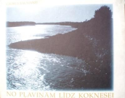 No Pļaviņām līdz Koknesei