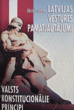Latvijas vēstures pamatjautājumi un valsts konstitucionālie principi