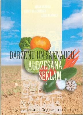Dārzeņu un sakņaugu audzēšana sēklām