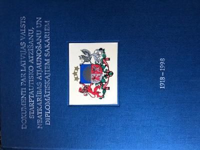 Dokumenti par Latvijas valsts starptautisko atzīšanu, neatkarības atjaunošanu un diplomātiskajiem sakariem, 1918-1998