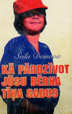 Kā pārdzīvot jūsu bērna tīņa gadus