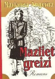 Mazliet greizi