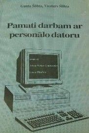 Pamati darbam ar personālo datoru