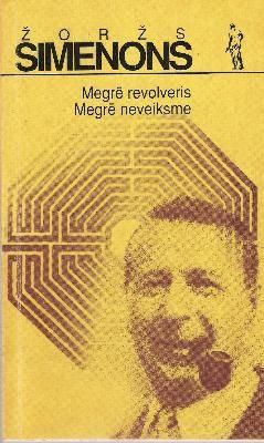 Megrē revolveris. Megrē neveiksme