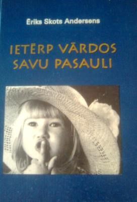 Ietērp vārdos savu pasauli