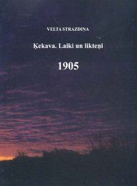 Ķekava. Laiki un likteņi, 1905