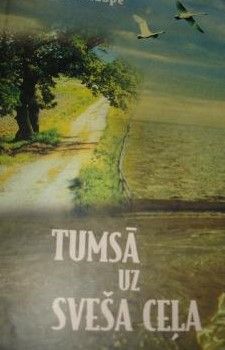 Tumsā uz sveša ceļa