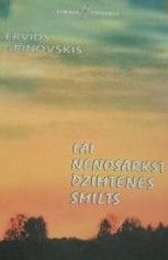 Lai nenosarkst Dzimtenes smilts 3