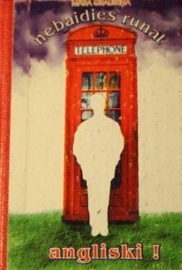 Nebaidies Runāt Angliski!