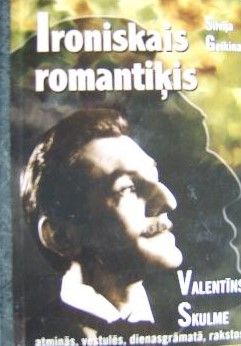 Ironiskais romantiķis Valentīns Skulme