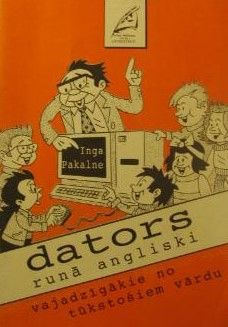 Dators runā angliski vai palīgs ne tikai skolasbērniem.