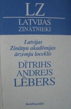 Latvijas Zinātņu akadēmijas ārzemju loceklis Dītrihs Andrejs Lēbers