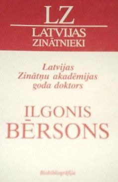 Latvijas Zinātņu akadēmijas goda doktors Ilgonis Bērsons