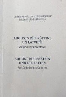 Starptautiskās zinātniskās konferences "Dr. Augusts Bīlenšteins par latviešu kultūras pamatvērtībām - arī Eiropā" referātu krājums