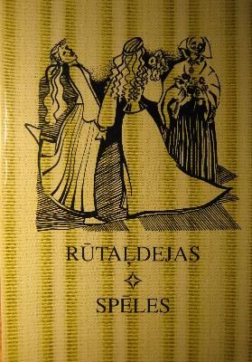 Rūtaļdejas*Spēles