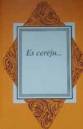 Es cerēju