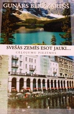 Svešās zemēs esot jauki