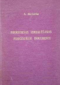 Pirmstiesas izmeklēšanas procesuālie dokumenti