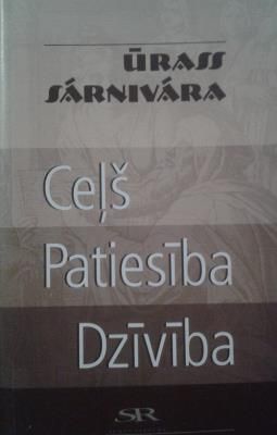 Ceļš. Patiesība. Dzīvība.