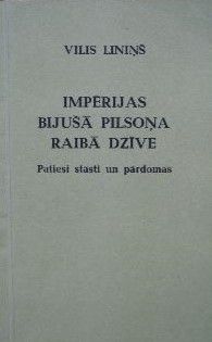 Impērijas bijušā pilsoņa raibā dzīve: patiesi stāsti un pārdomas