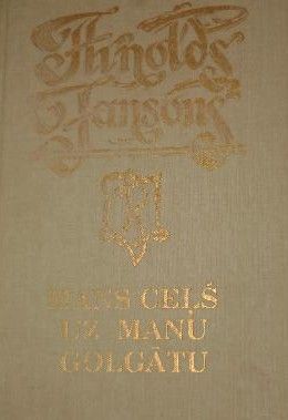 Mans ceļš uz manu Golgātu