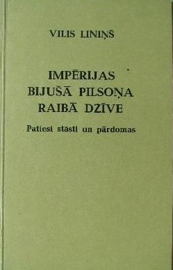 Impērijas bijušā pilsoņa raibā dzīve