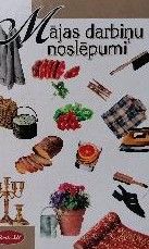 Mājas darbiņu noslēpumi