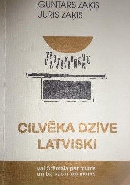 Cilvēka dzīve latviski vai Grāmata par mums un to, kas ir ap mums