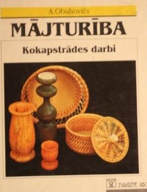 Mājturība. Kokapstrādes darbi