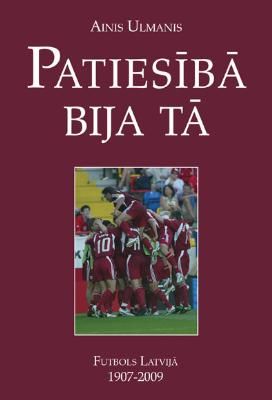 Patiesībā bija tā