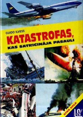 Katastrofas, kas satricināja pasauli 2