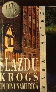 Slazdu krogs un divi nami Rīgā