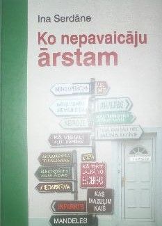 Ko nepavaicāju ārstam