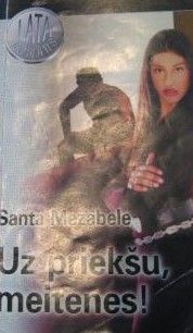 Uz priekšu, meitenes!