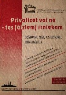 Privatizēt vai nē - tas jāizlemj īrniekam