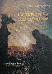 No "reņģu ēdāja" līdz Lāčplēsim