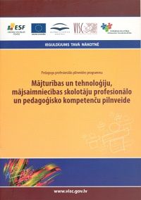Mājturības un tehnoloģiju, mājsaimniecības skolotāju profesionālo un pedagoģisko kompetenču pilnveide