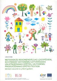 Metodiskās rekomendācijas logopēdiem, kā strādāt ar fonēmu uztveršanas un atšķiršanas izpētes, un fonēmu producēšanas izpētes testiem