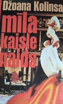 Mīla, kaisle, naids