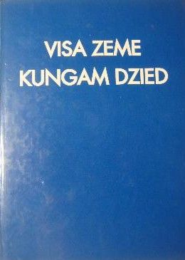 Visa zeme Kungam dzied