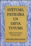 Svētums, patiesība un Dieva tuvums