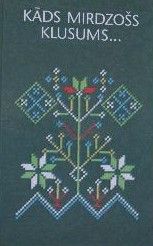 Kāds mirdzošs klusums