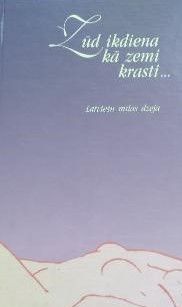 Zūd ikdiena kā zemi krasti