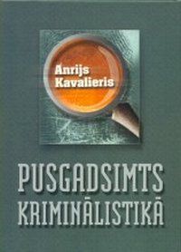 Pusgadsimts kriminālistikā
