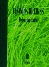 Leonīds Breikšs. Dzīve un darbi 3