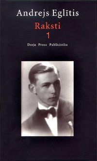 Raksti. Andejs Eglītis - 1